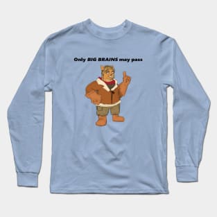 Captain Flynn "Only BIG BRAINS may pass" Long Sleeve T-Shirt